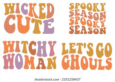 Wicked Cute, Spooky Season, Witch Woman, Let's Go Ghouls Halloween Retro wavy SVG bundle T-shirt designs svg