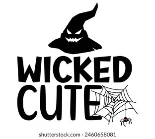 Wicked Cute Svg, Halloween, Fantasma, Temporada espeluznante, bruja, Halloween Gracioso, camiseta