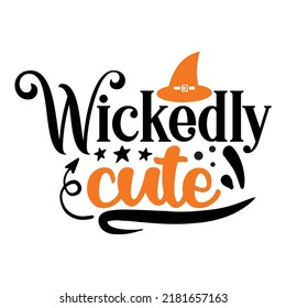 Wickedly cute Happy Halloween shirt print template, Pumpkin Fall Witches Halloween Costume shirt design