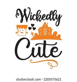 Wickedly cute Happy Halloween shirt print template, Pumpkin Fall Witches Halloween Costume shirt design