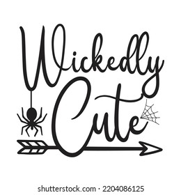 Wickedly cute Happy Halloween shirt print template, Pumpkin Fall Witches Halloween Costume shirt design