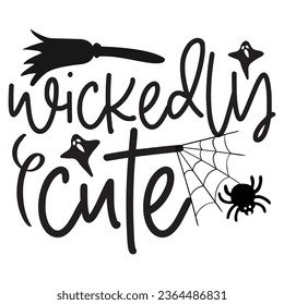 Wickedly Cute - Happy Halloween T shirt Design, Happy Halloween, thanksgiving, fall, pumpkin, Quotes Design, Vector EPS Editable Files, can you download this Design.