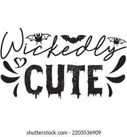 Wickedly cute, svg t-shirt design and vector file.