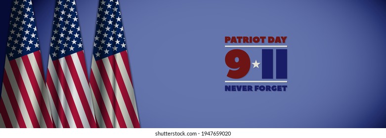 Wide banner dedicated to September 11, 2001. Three US flags. Patriot Day, never forget. 911