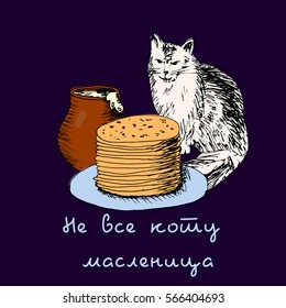 Wide Pancake map with pancakes and a cat. Great Russian holiday Maslenitsa. Russian translation: Every day is not Sunday. Hand drawn vector illustration.