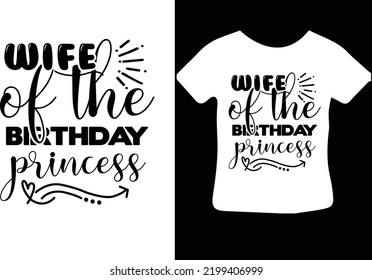 Wife of the Birthday princess svg design