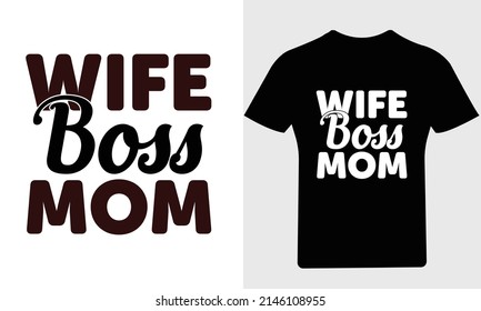 Wife boss mom T Shirt svg