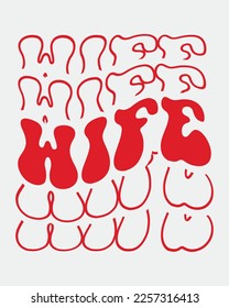 Wife couple Love quote retro wavy groovy repeat text Mirrored typography svg on white background