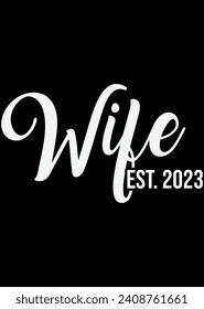 
Wife Est. 2023 - Wedding eps cut file for cutting machine