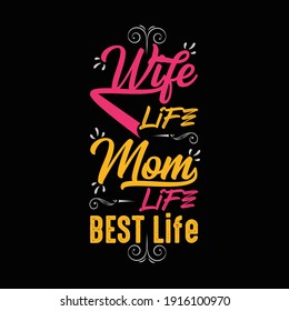 Wife life t shirt design template.vector illustration