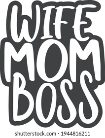 Wife mom boss Mother's day design