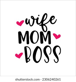 Wife Mom Boss Svg, Wifey Mama Boss Svg, Boss Mom Svg, Hustle, Motherhood, Cut File, Svg files for Cricut, Silhouette png