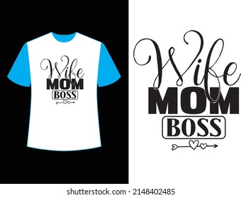 wife mom boss t shirt design