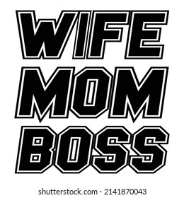 Wife mom boss typography design
