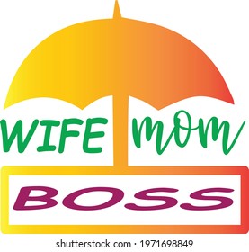 wife, mom, boss typography t-shirt design