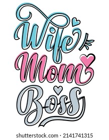 Wife Mom Boss Typography T-Shirt Design