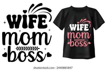 wife mom boss Typography T-shirt