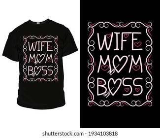 Wife mom boss. Vector graphic typographic design for t-shirt, mug, canvas, poster, label, badge, Sticker or any type of Print item.