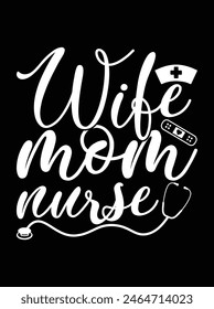 "Wife mom nurse" eps vector file for Cricut or silhouette. You can edit it with Adobe Illustrator and eps editor software.