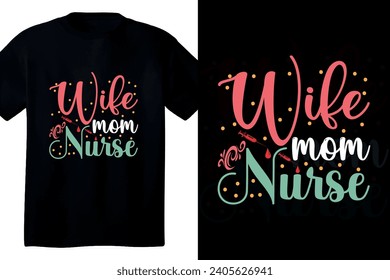 Wife mom nurse typography t shirt design