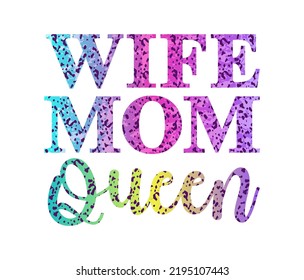 Wife Mom Queen Funny Quotes Vector Design For T shirt, Mug, Key chain, and Sticker Design