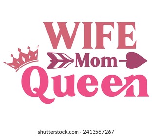 Wife Mom Queen Retro Svg,Mothers Day Svg,Png,Mom Quotes Svg,Funny Mom Svg,Gift For Mom Svg,Mom life Svg,Mama Svg,Mommy T-shirt Design,Svg Cut File,Dog Mom deisn,Retro Groovy,Auntie T-shirt Design, svg