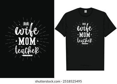 Wife mom teacher happy mother's day mom mommy typography graphics tshirt design