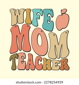 Wife Mom Teacher T-Shirt Design, Vector file 