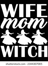 Wife mom witch EPS file for cutting machine. You can edit and print this vector art with EPS editor. svg