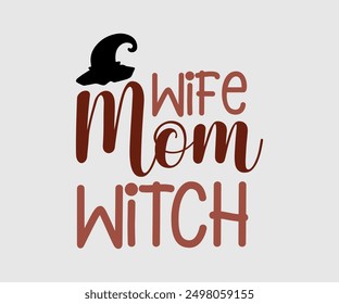 Wife Mom Witch, Halloween, Ghost, Spooky Season, witch, Halloween Funny, t shirt