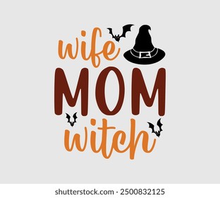 Wife Mom Witch, Halloween, Ghost, Spooky Season, witch, Halloween Funny, t shirt