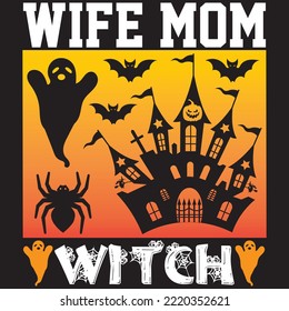 Wife Mom Witch T-shirt Design Vector File.