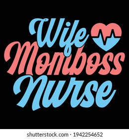 wife momboss nurse, typography lettering design, printing for t shirt, banner, poster, mug etc