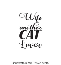 wife mother cat lover black letter quote