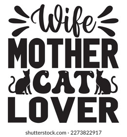 Wife Mother Cat Lover T-Shirt Design Vector File