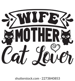 Wife Mother Cat Lover T-Shirt Design Vector File