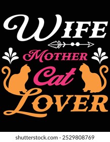 Wife Mother Cat Lover.T-shirt Design. Vector Illustration.