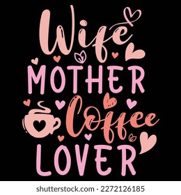 Kaffeeliebhaberin, Mutter-Tag-Hemddruckvorlage, Typografie-Design für Mama-Mama-Mutter-Mutter-Tochter-Großmutter-Mädchen Frauen Tante Mama Leben Kind bezauberndes Hemd Mama