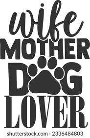 Wife Mother Dog Lover - Pet Mom