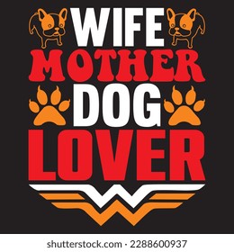 Wife Mother Dog Lover T-shirt Design Vector File