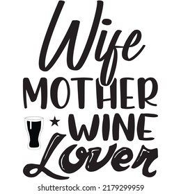 Wife Mother Wine Lover t-shirt design vector file