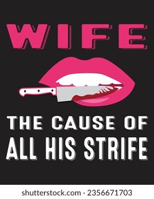  Wife T Shirt Design, All designs are for personal and commercial use. You can use these to create physical products for small businesses