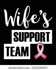 Wife's support team Cancer Awareness design eps file.