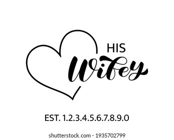 Wifey brush lettering. Vector stock illustration for card