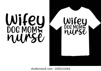 Wifey dog mom nurse svg design