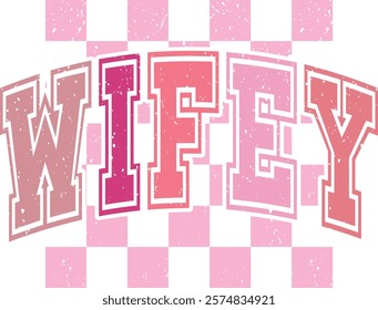 Wifey - Happy Valentine's day T-shirt Design, Valentine Varsity T-shirt design, Retro Valentine, retro Varsity, Love Heart Vector file, boho varsity, boho design