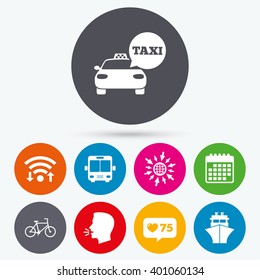 Wifi, like counter and calendar icons. Transport icons. Taxi car, Bicycle, Public bus and Ship signs. Shipping delivery symbol. Speech bubble sign. Human talk, go to web.