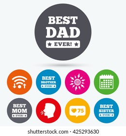 Wifi, like counter and calendar icons. Best mom and dad, brother and sister icons. Award with exclamation symbols. Human talk, go to web.