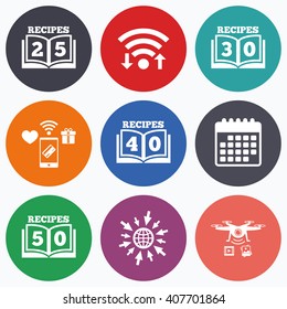 Wifi, mobile payments and drones icons. Cookbook icons. 25, 30, 40 and 50 recipes book sign symbols. Calendar symbol.