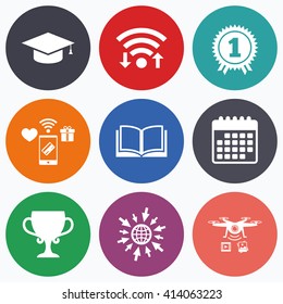 Wifi, mobile payments and drones icons. Graduation icons. Graduation student cap sign. Education book symbol. First place award. Winners cup. Calendar symbol.
